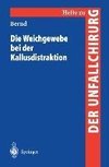 Die Weichgewebe bei der Kallusdistraktion