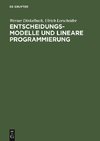 Entscheidungsmodelle und lineare Programmierung