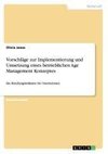 Vorschläge zur Implementierung und Umsetzung eines betrieblichen Age Management Konzeptes