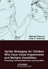 Tactile Strategies for Children Who Have Visual Impairments and Multiple Disabilities: Promoting Communication and Learning Skills