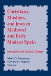 Christians, Muslims, and Jews in Medieval and Early Modern Spain