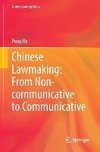 Chinese Lawmaking: From Non-communicative to Communicative