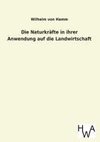 Die Naturkräfte in ihrer Anwendung auf die Landwirtschaft