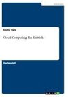 Cloud Computing. Ein Einblick