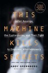 Greenberg, A: This Machine Kills Secrets