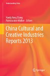 China Cultural and Creative Industry Reports 2013