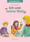 Ich und meine Welt. Ethik Klasse 4 Arbeitsheft