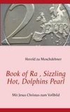 Book of Ra, Sizzling Hot, Dolphins Pearl