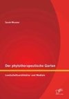 Der phytotherapeutische Garten: Landschaftsarchitektur und Medizin