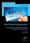 Social Media für jedermann? Public Relations für Kleinstunternehmer auf dem Feld der Social Media - Eine Studie