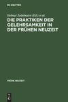 Die Praktiken der Gelehrsamkeit in der Frühen Neuzeit