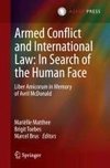 Armed Conflict and International Law: In Search of the Human Face