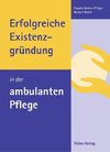 Erfolgreiche Existenzgründung in der ambulanten Pflege