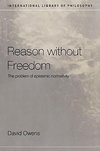 Owens, D: Reason Without Freedom