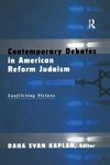 Kaplan, D: Contemporary Debates in American Reform Judaism