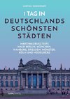 1 Tag in Deutschlands schönsten Städten