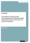 Der Einfluss der aktivierenden Arbeismarktpolitik der Bundesrepublik Deutschland auf das 