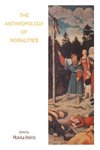 ANTHROPOLOGY OF MORALITIES