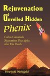 Rejuvenation and Unveiled Hidden Phenix