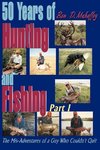 50 Years of Hunting and Fishing