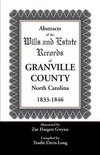 Abstracts of the Wills and Estate Records of Granville County, North Carolina, 1833-1846