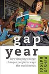 O`shea, J: Gap Year - How Delaying College Changes People in