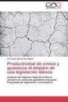 Productividad de ovinos y guanacos al amparo de una legislación idónea