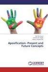 Apexification- Present and Future Concepts