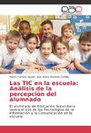 Las TIC en la escuela: Análisis de la percepción del alumnado