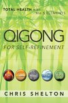 Qigong for Self-Refinement