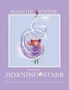 Maggie Stone Becomes Morning Starr