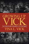 Growing Up Vick