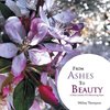 From Ashes to Beauty