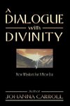 A Dialogue with Divinity