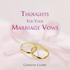 Thoughts for Your Marriage Vows