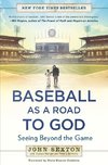 Baseball as a Road to God