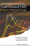 Compton Richard Guy:  Understanding Voltammetry: Simulation