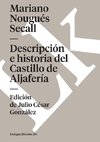 Descripción e historia del Castillo de Aljafería sito extramuros de la ciudad de Zaragoza