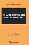 WHAT IS KNOWN AND UNEXPECTED AT LHC - PROCEEDINGS OF THE INTERNATIONAL SCHOOL OF SUBNUCLEAR PHYSICS