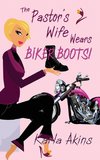 The Pastor's Wife Wears Biker Boots