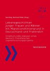 Lebensgeschichten junger Frauen und Männer mit Migrationshintergrund in Deutschland und Frankreich