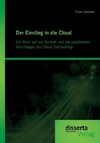 Der Einstieg in die Cloud: Ein Blick auf die Technik und die juristischen Grundlagen des Cloud Computings