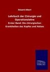 Lehrbuch der Chirurgie und Operationslehre