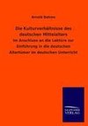 Die Kulturverhältnisse des deutschen Mittelalters