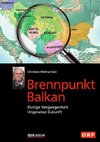 Brennpunkt Balkan