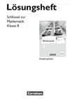 Schlüssel zur Mathematik 8. Schuljahr. Lösungen zum Schülerbuch. Differenzierende Ausgabe Niedersachsen