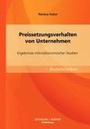 Preissetzungsverhalten von Unternehmen: Ergebnisse mikroökonomischer Studien