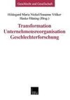 Transformation - Unternehmensreorganisation - Geschlechterforschung