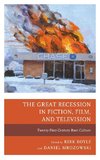 The Great Recession in Fiction, Film, and Television