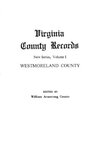 Virginia County Records. New Series, Volume I